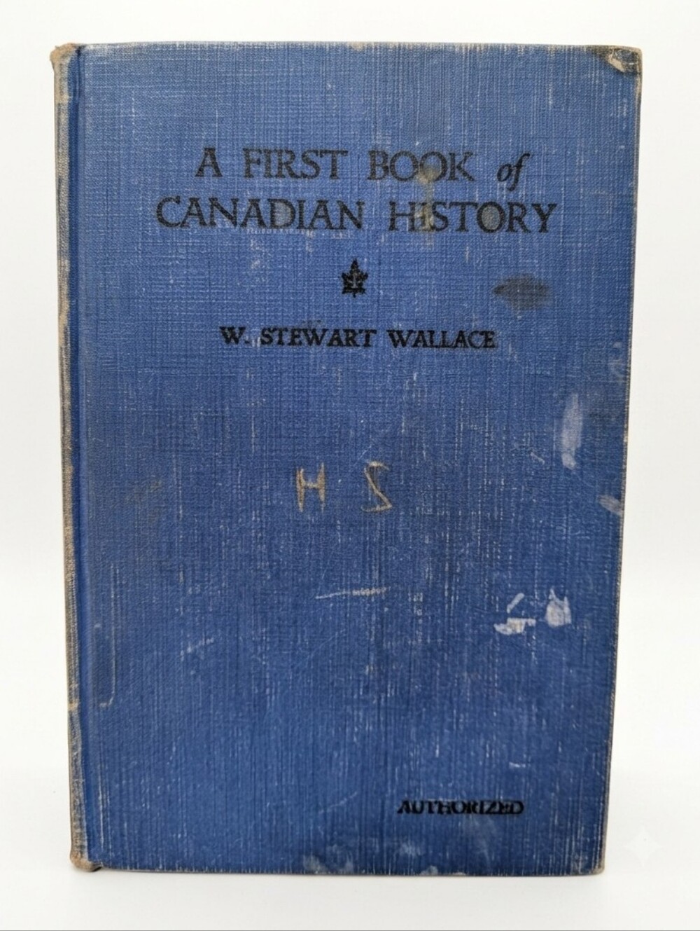 (1936) 🇨🇦 A First Book of Canadian History 📚 W. Stewart Wallace — Hardcover